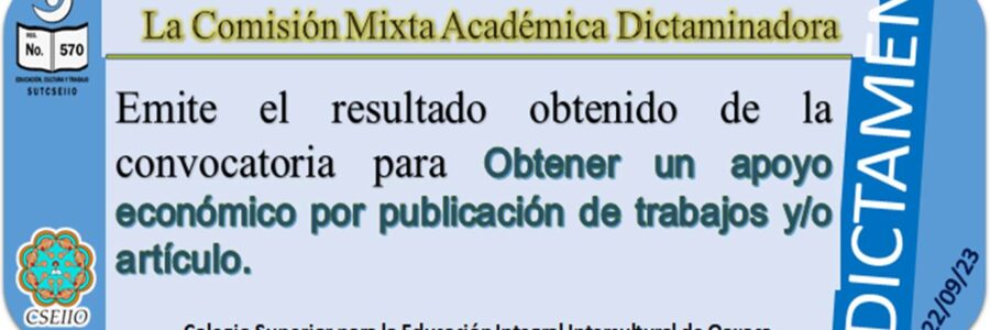 DICTAMEN DE APOYO ECONOMICO POR PUBLICACION DE  TRABAJOS Y/O ARTICULOS ACADÉMICOS, EJERCICIO FISCAL 2023.